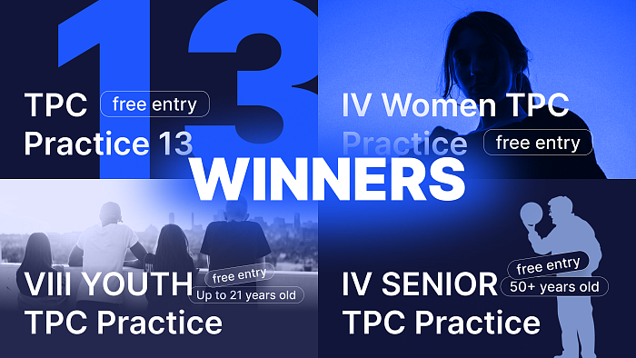 Winnes of the TPC Practice 13 / VIII Youth TPC Practice /  IV Women TPC Practice / IV SENIOR TPC Practice